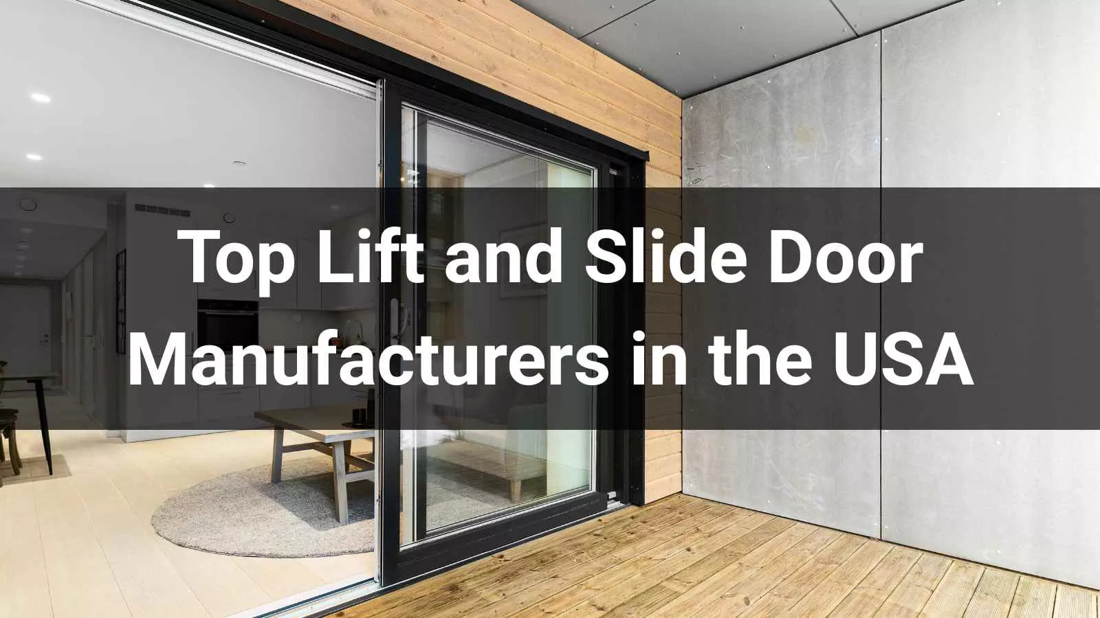 Top Lift and Slide Door Manufacturers in the USA 2026